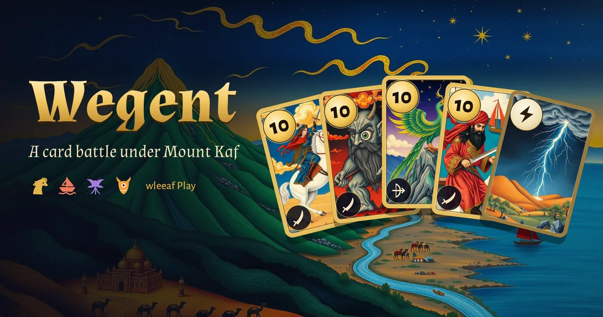 Wegent: five painted cards fanned out (a rider on a white horse, the one-eyed giant Tepegöz, the Anka bird, a corsair captain, a thunderbolt) before an emerald mountain at dusk, the title in gold